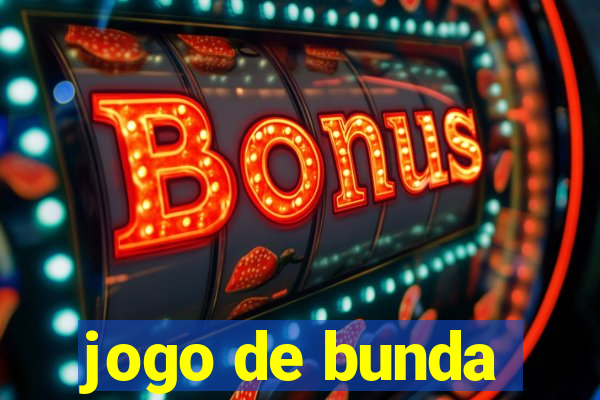 jogo de bunda